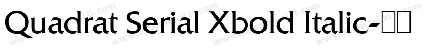 Quadrat Serial Xbold Italic字体转换